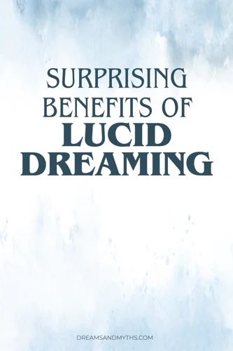 Benefits Of Lucid Dreaming