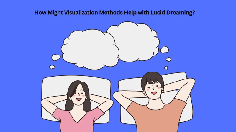 Benefits Of Visualization For Sleep And Dreaming