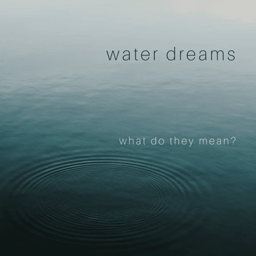 Interpretation Of Water In Dreams