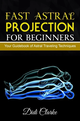 Techniques For Practicing Astral Projection