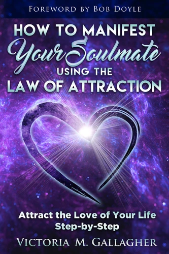 Techniques To Attract Your Soulmate