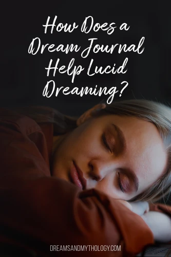 The Connection Between Dream Journaling And Lucid Dreaming