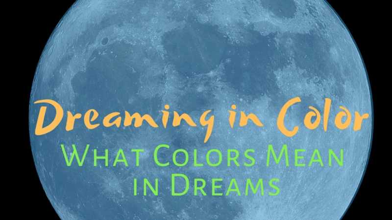 The Psychology Of Color In Dreams