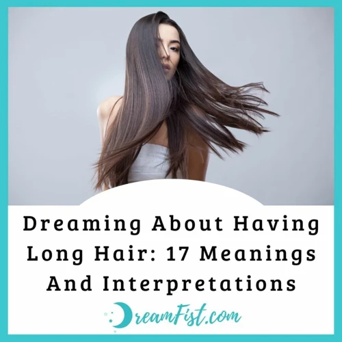 Dreaming About Having Long Hair: Different Interpretations