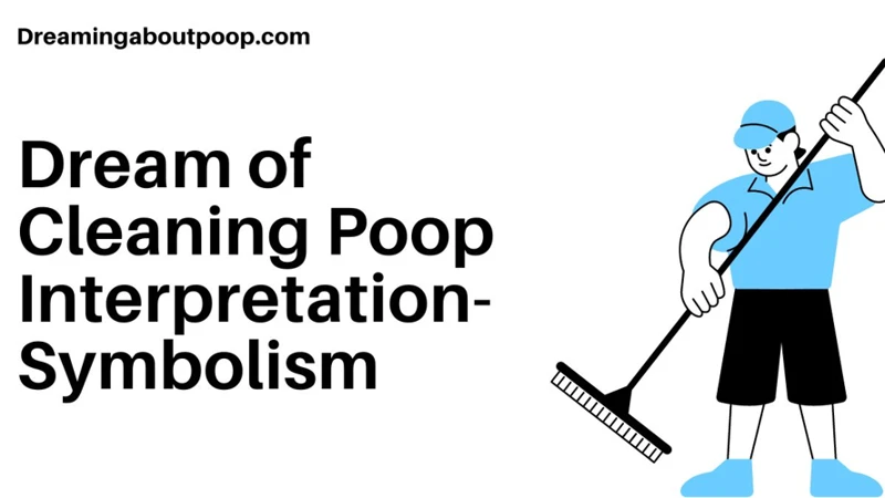 Interpreting Cleaning Poop In Dreams