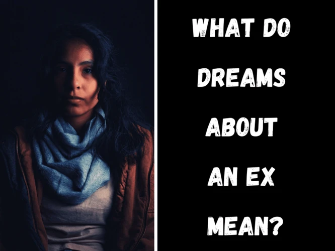 Interpreting Dreams About Ex/Baby Daddy