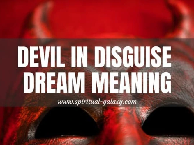 The Possible Meanings Behind Dreams About The Devil In Disguise