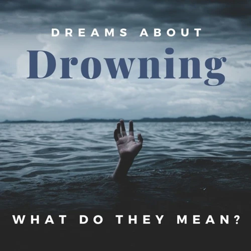 The Symbolism Of Drowning In Dreams