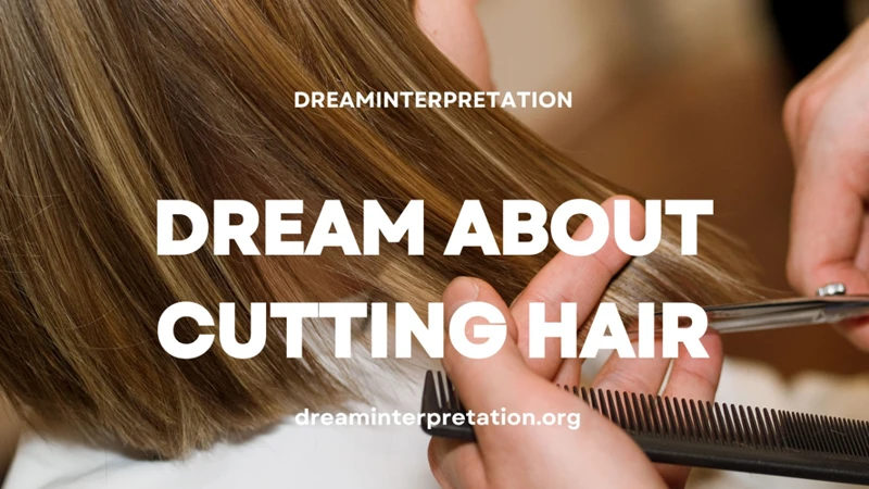Understanding Dreams Of Cutting Hair