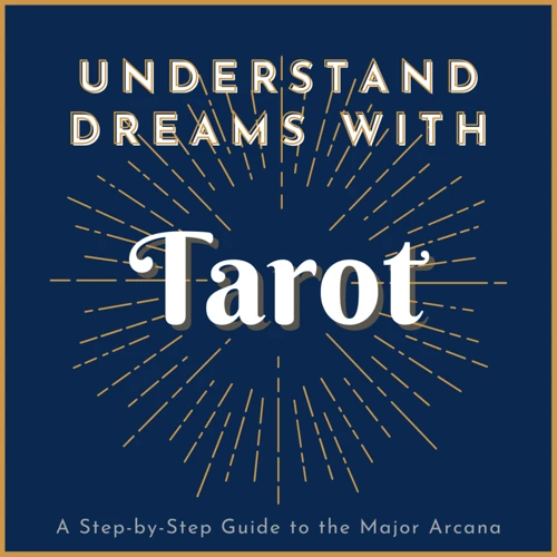 Unlocking Dream Meanings With Tarot